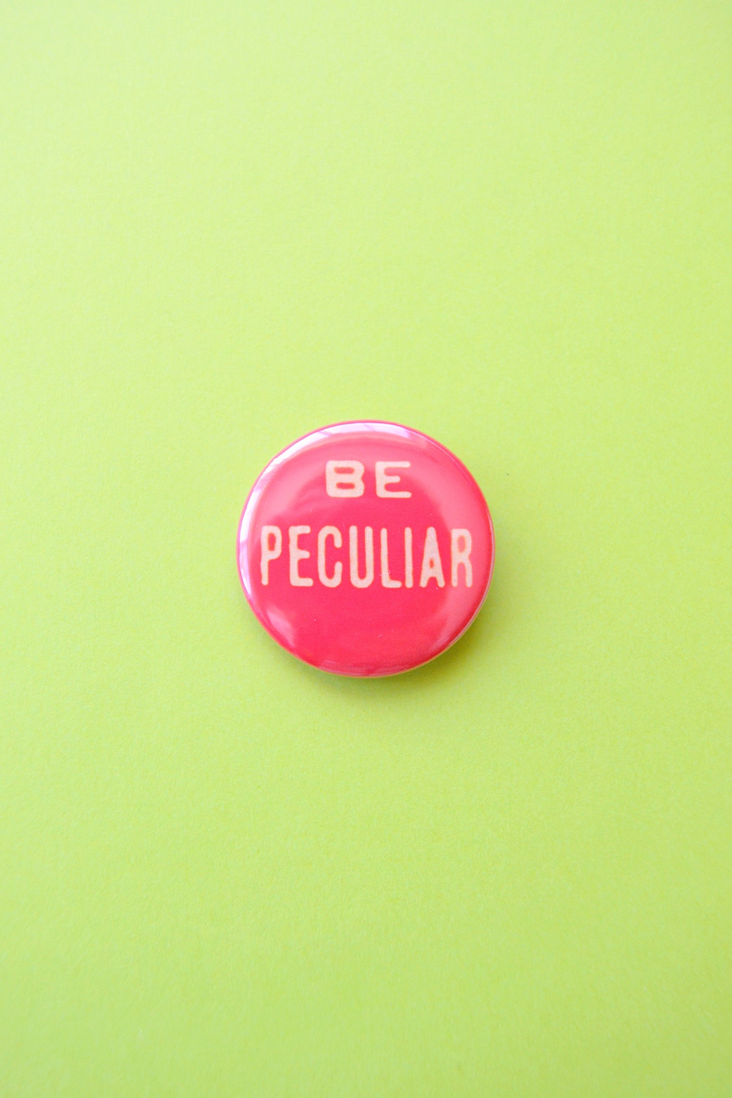 Be Peculiar Reproduction Button