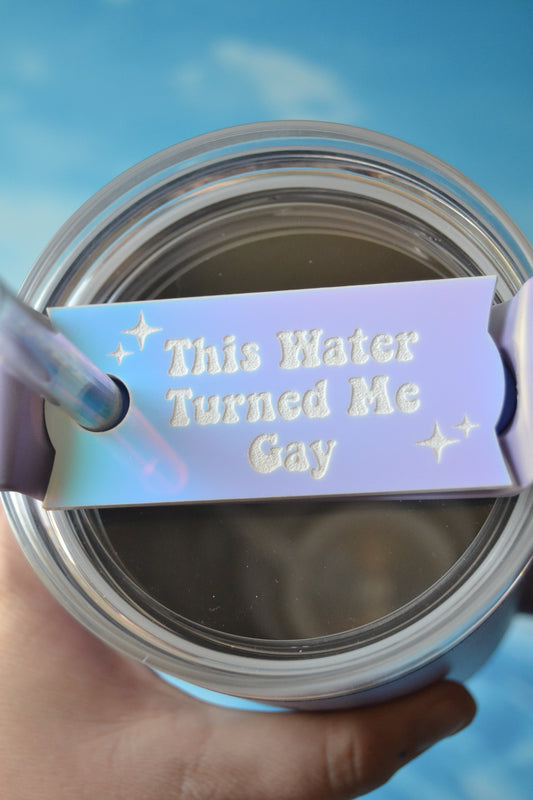 This Water Turned Me Gay Tumbler Topper