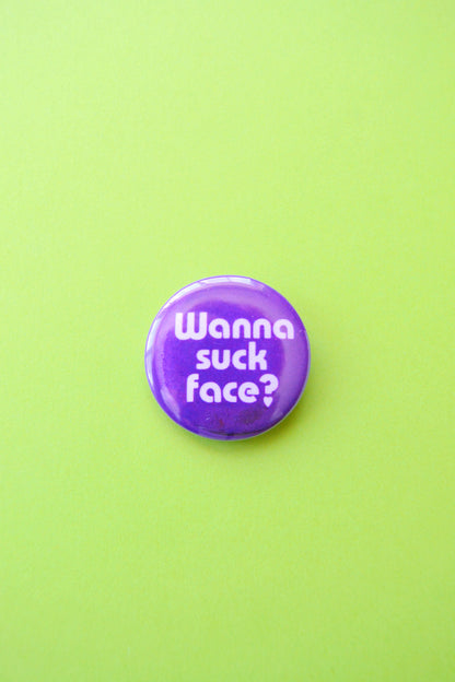 Wanna Suck Face Reproduction Button