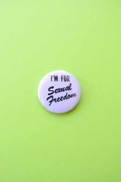 I'm For Sexual Freedom Reproduction Button
