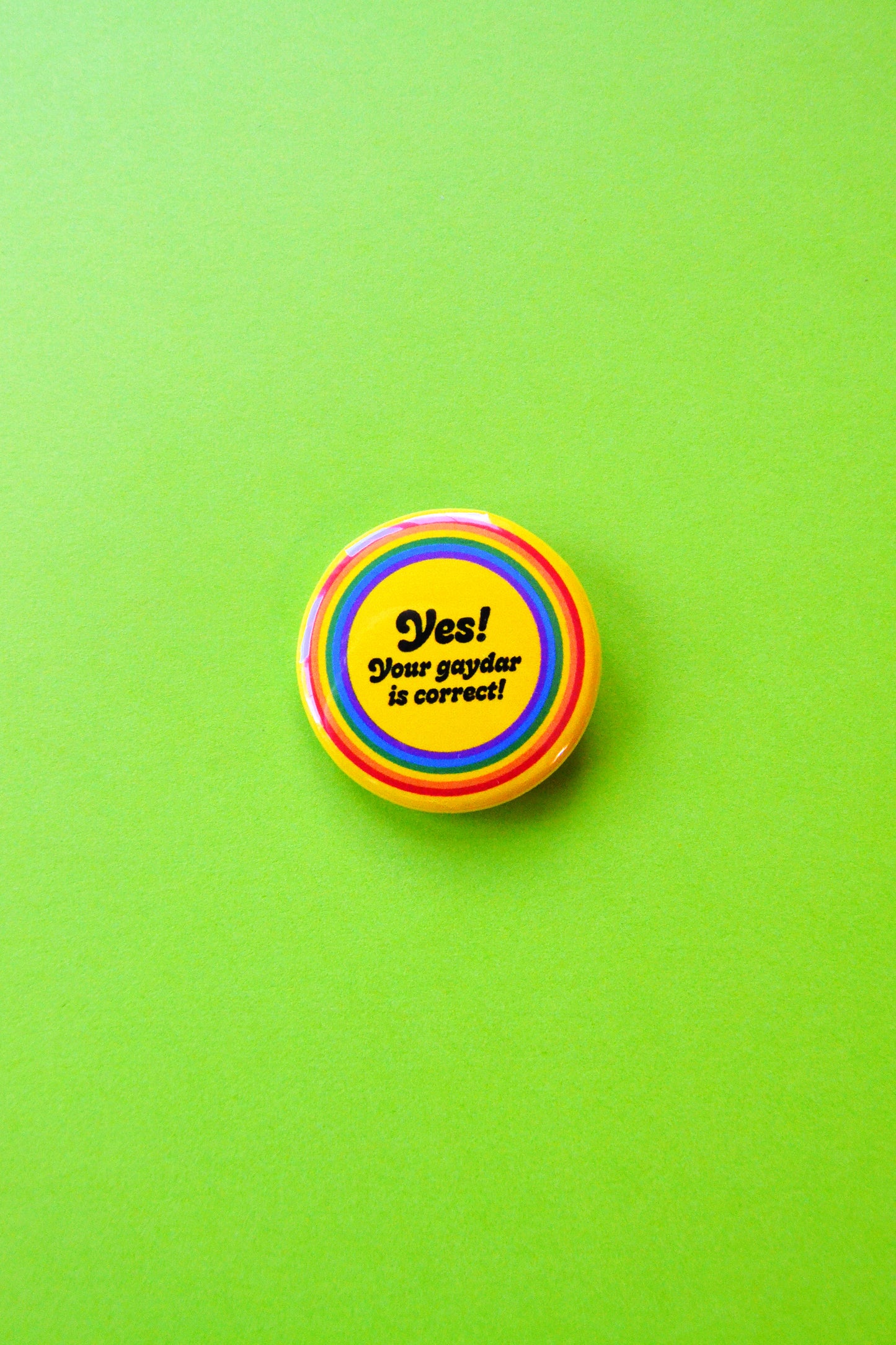 Yes Your Gaydar is Correct Button (Rainbow)