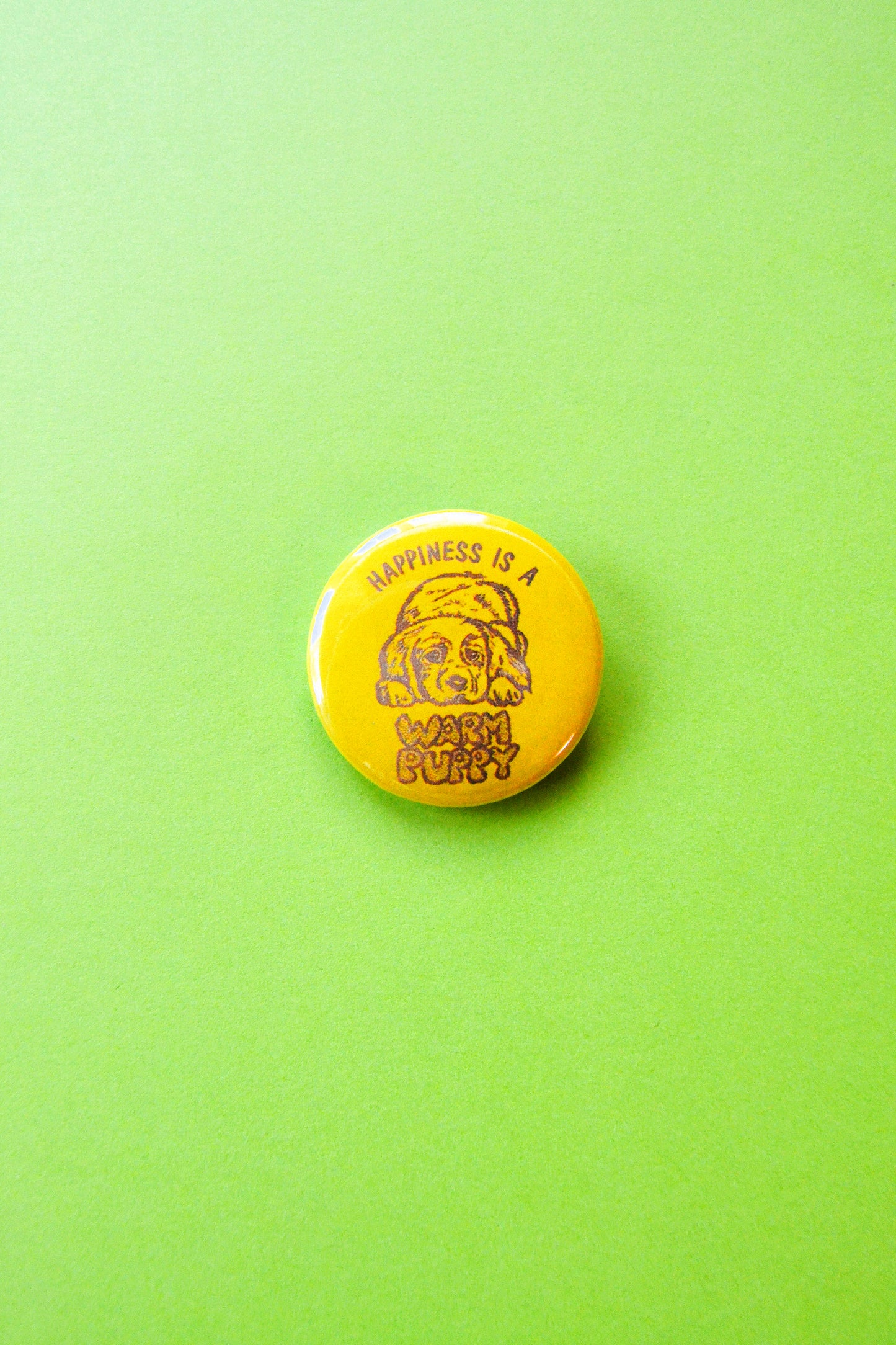 Happiness is a Warm Puppy Reproduction Button
