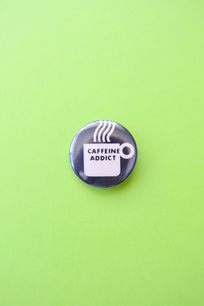 Caffeine Addict Reproduction Button