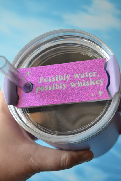 Possibly Water, Possibly Booze Tumbler Topper (MORE OPTIONS!)