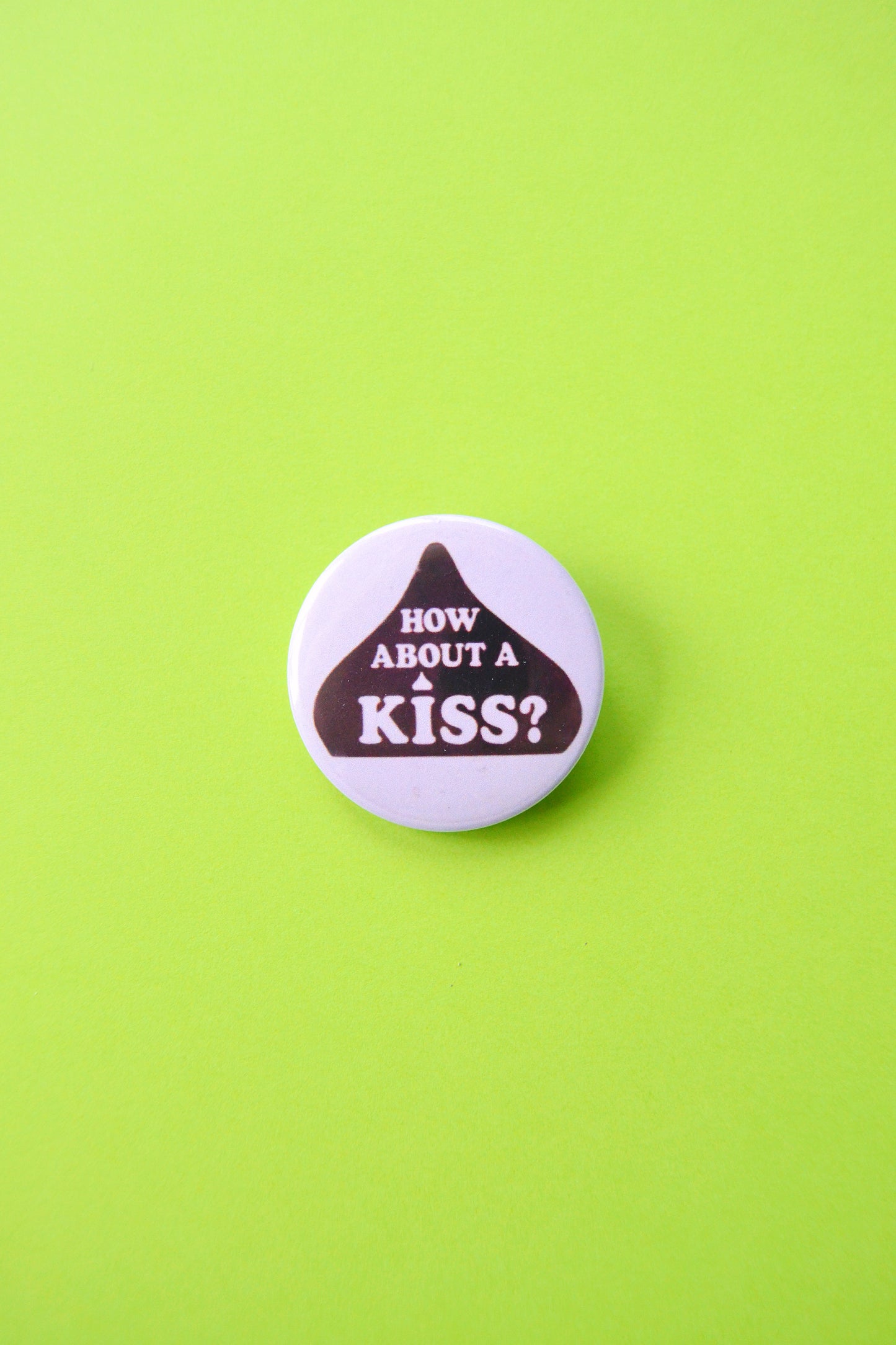 How About A Kiss? Reproduction Button