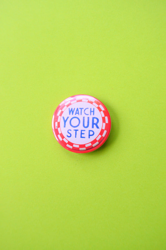 Watch Your Step Reproduction Button