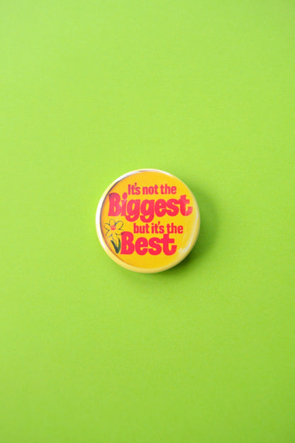 It's Not the Biggest, But It's the Best Reproduction Button