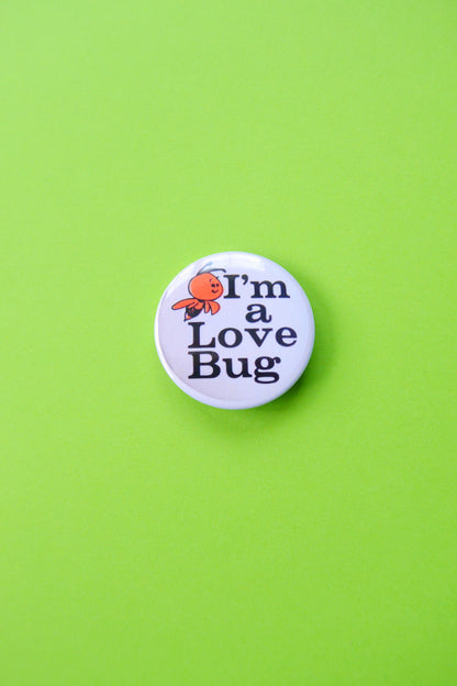 I'm A Love Bug Reproduction Button