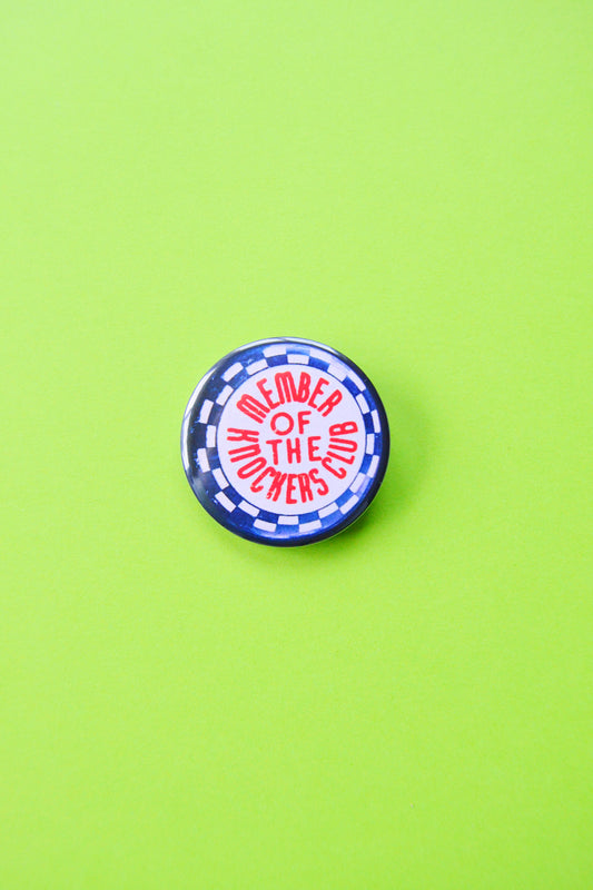 Member of the Knockers Club Reproduction Button