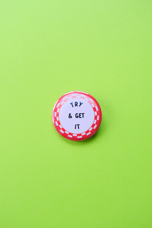 Try and Get It Reproduction Button