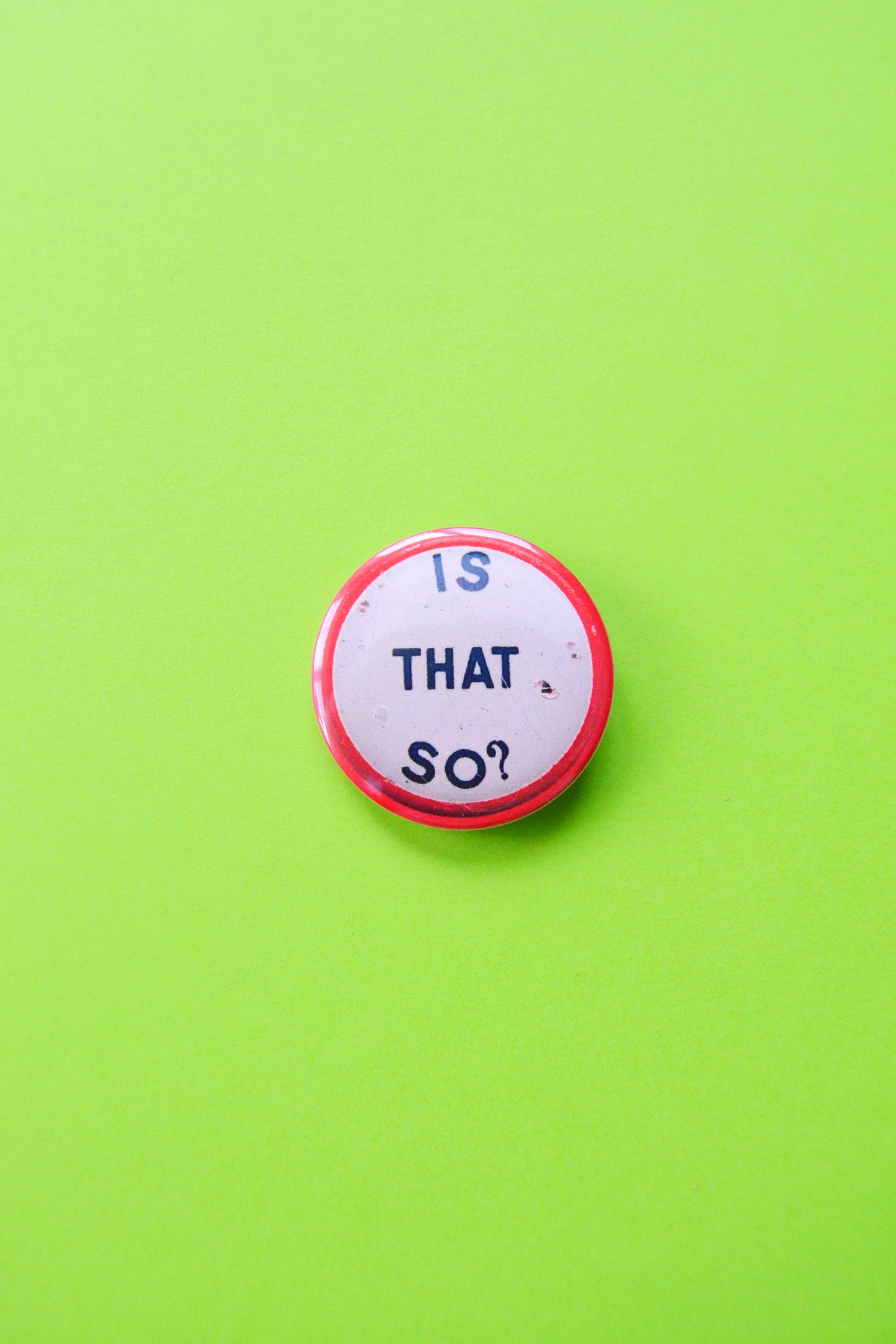 Is That So? Reproduction Button