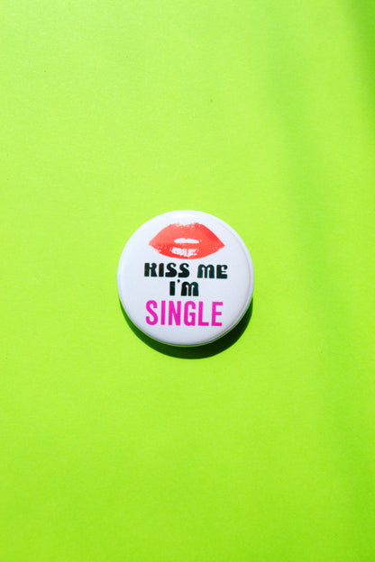 Kiss Me, I'm Single Reproduction Button