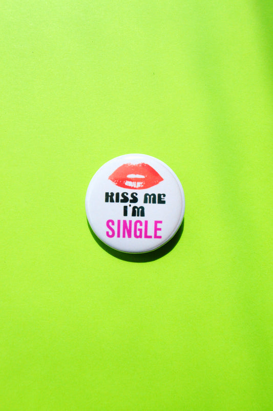 Kiss Me, I'm Single Reproduction Button