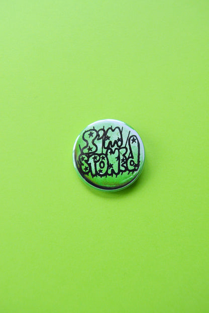 I'm Stoned Reproduction Button