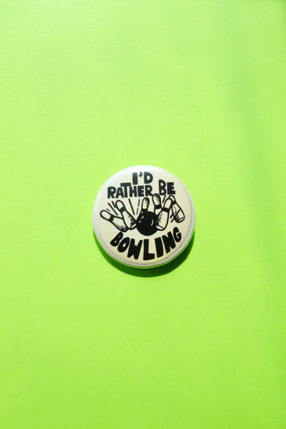 I'd Rather Be Bowling Reproduction Button