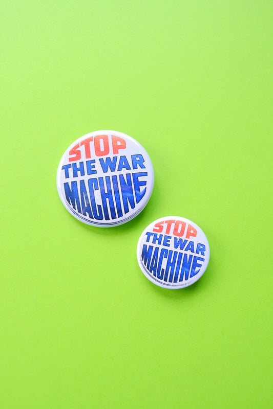 Stop the War Machine Reproduction Button