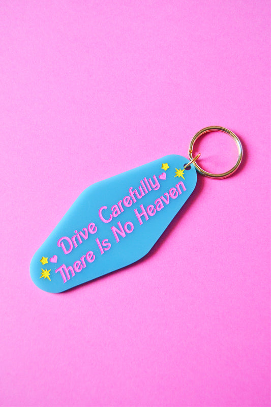 Drive Carefully Keychain