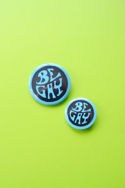 Be Gay Reproduction Button