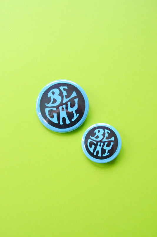 Be Gay Reproduction Button