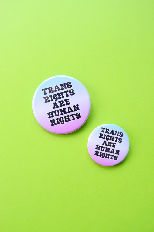 Trans Rights are Human Rights Button