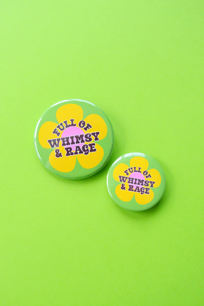 Full of Whimsy and Rage Button