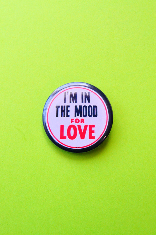 I'm in the Mood for Love Reproduction Button