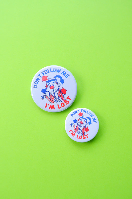 Don't Follow Me, I'm Lost (Confused) Reproduction Button