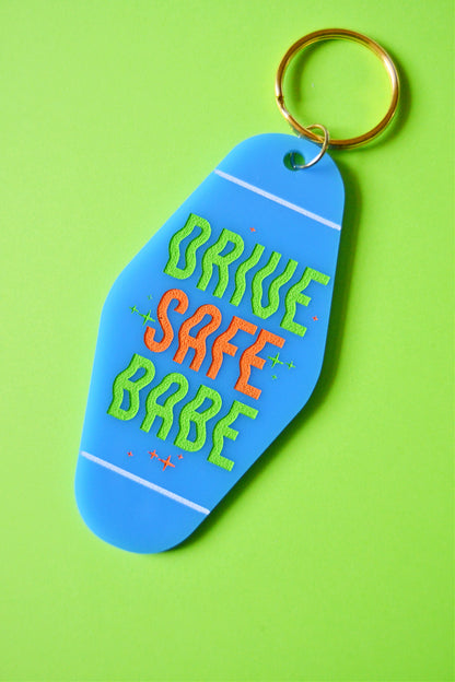 Drive Safe Babe Keychain