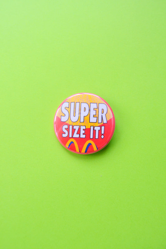 Supersiize It Reproduction Button