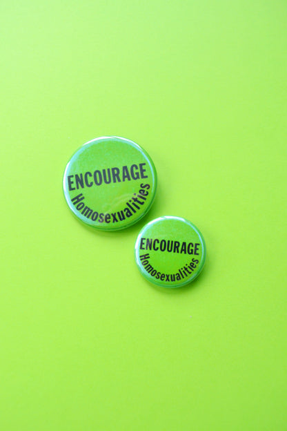 Encourage Homosexualities Reproduction Button