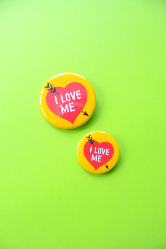 I Love Me Reproduction Button