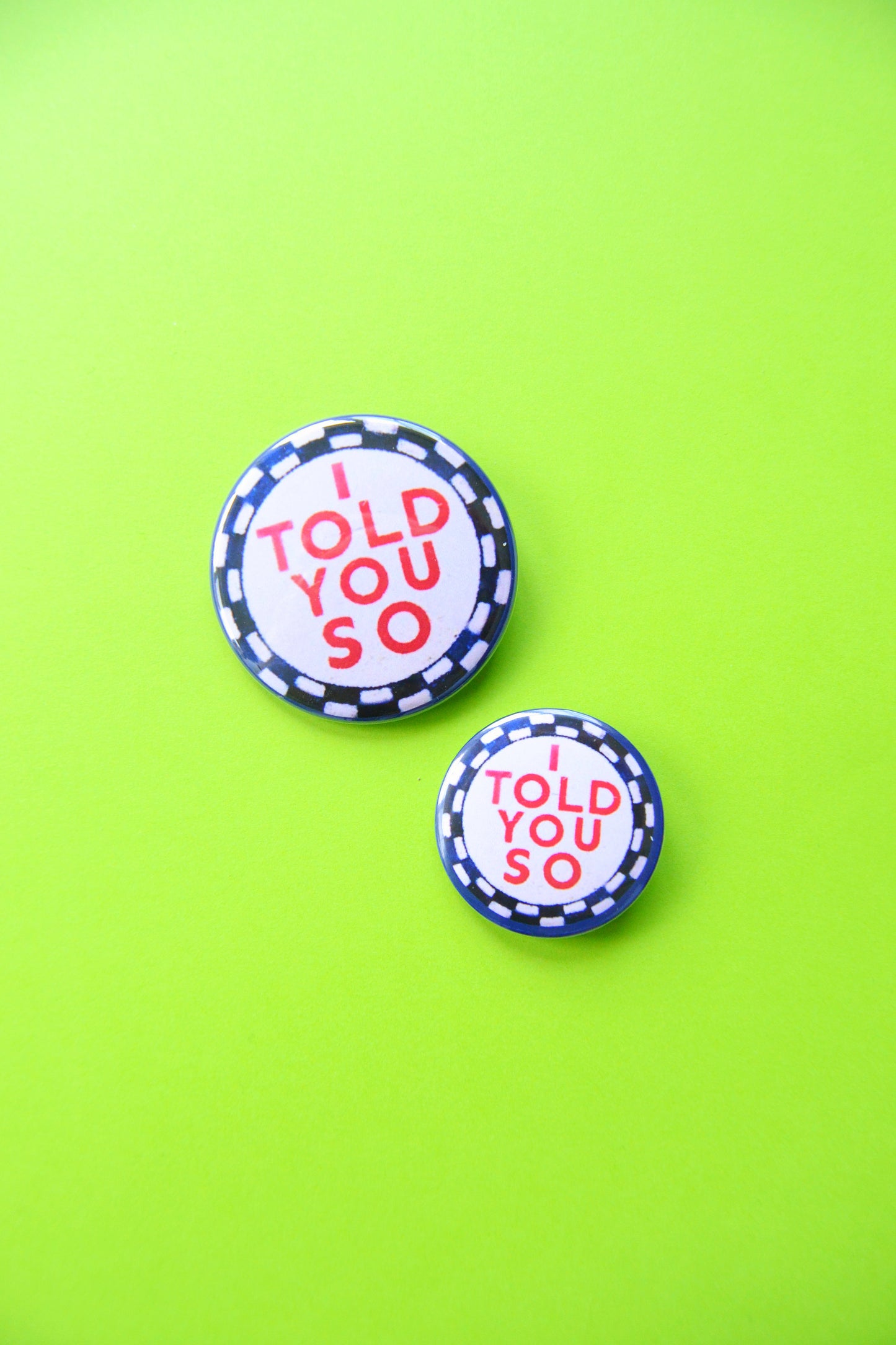 I Told You So Reproduction Button