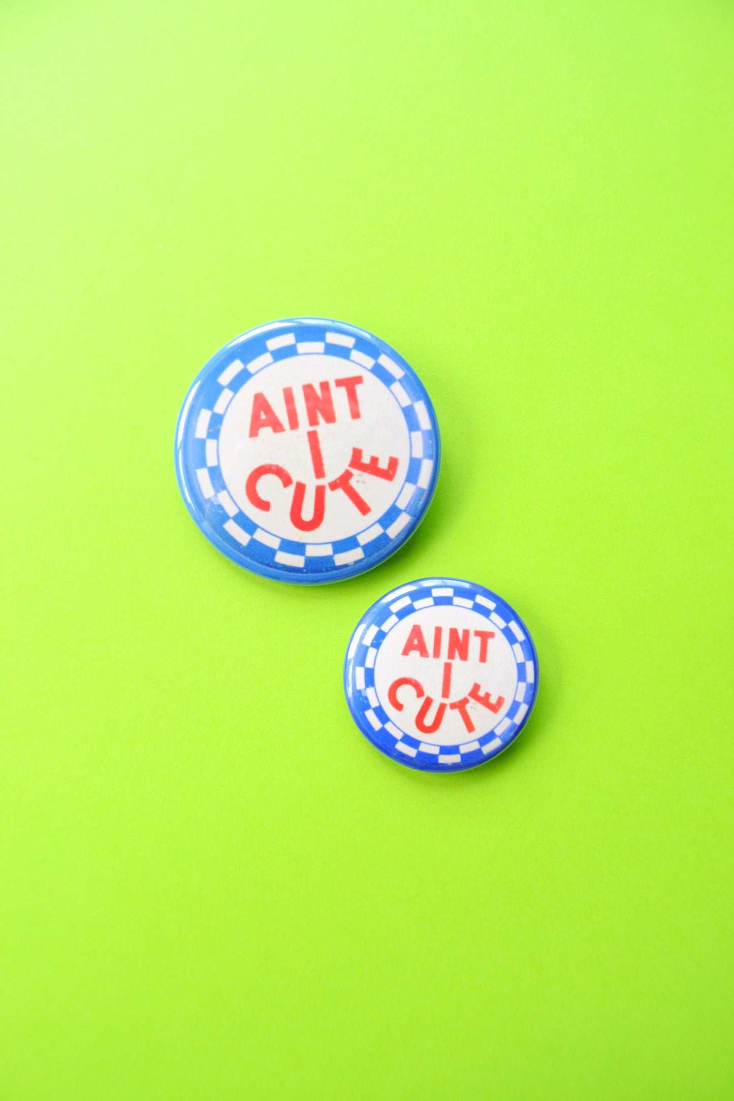 Ain't I Cute Reproduction Button
