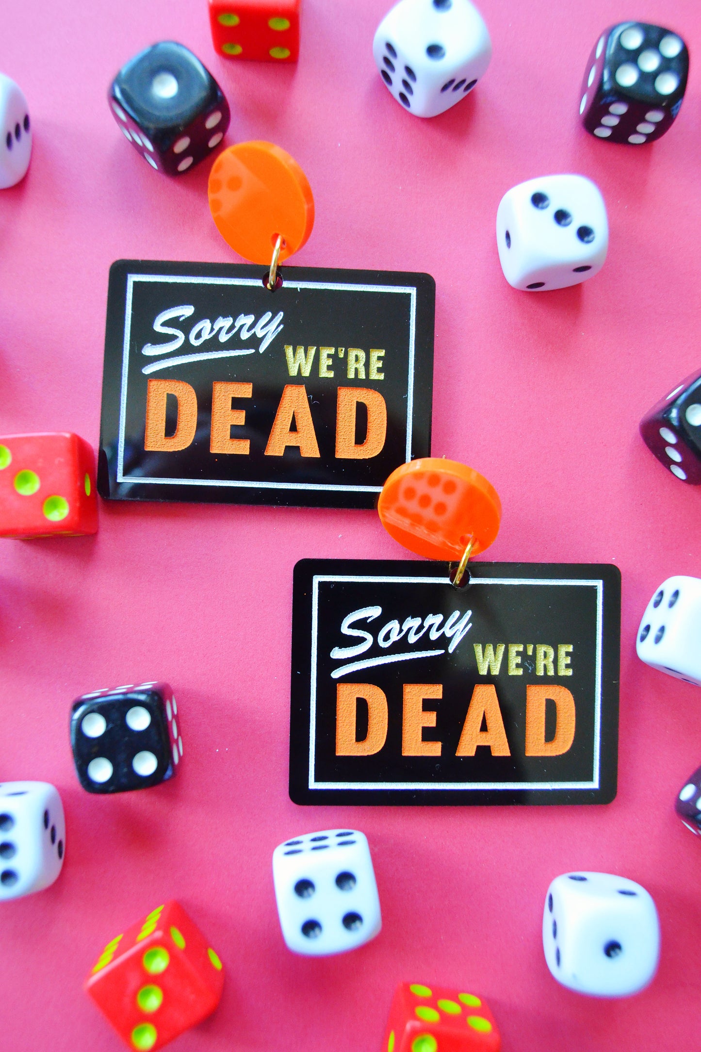 Sorry We're Dead Earrings