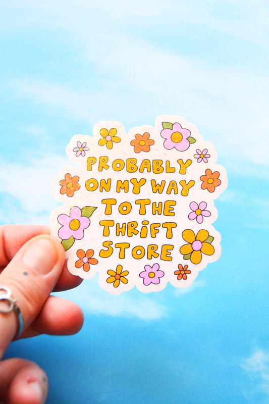 Probably OMW To The Thrift Store Holographic Vinyl Sticker