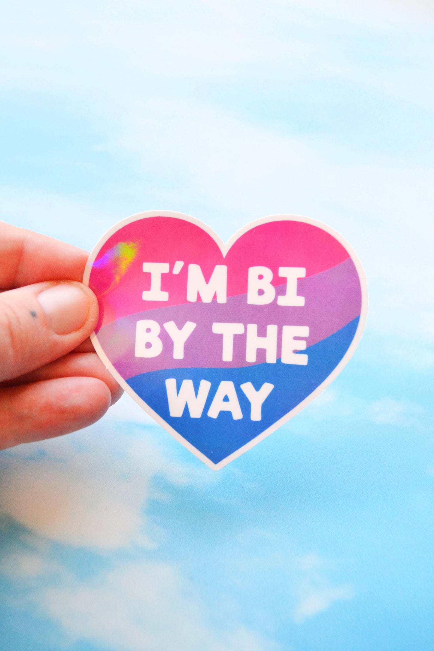 I'm Bi By the Way Holographic Vinyl Sticker