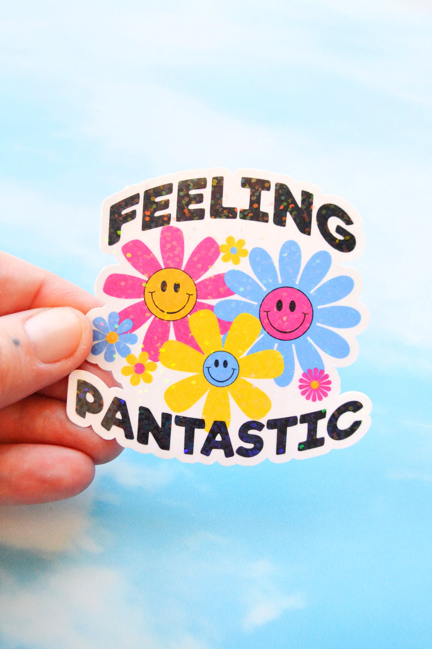 Feeling Pantastic Glittery Vinyl Sticker