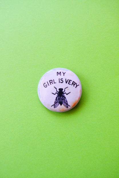 My Girl is Very Fly Reproduction Pinback Button