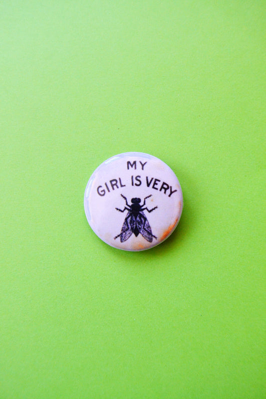 My Girl is Very Fly Reproduction Pinback Button