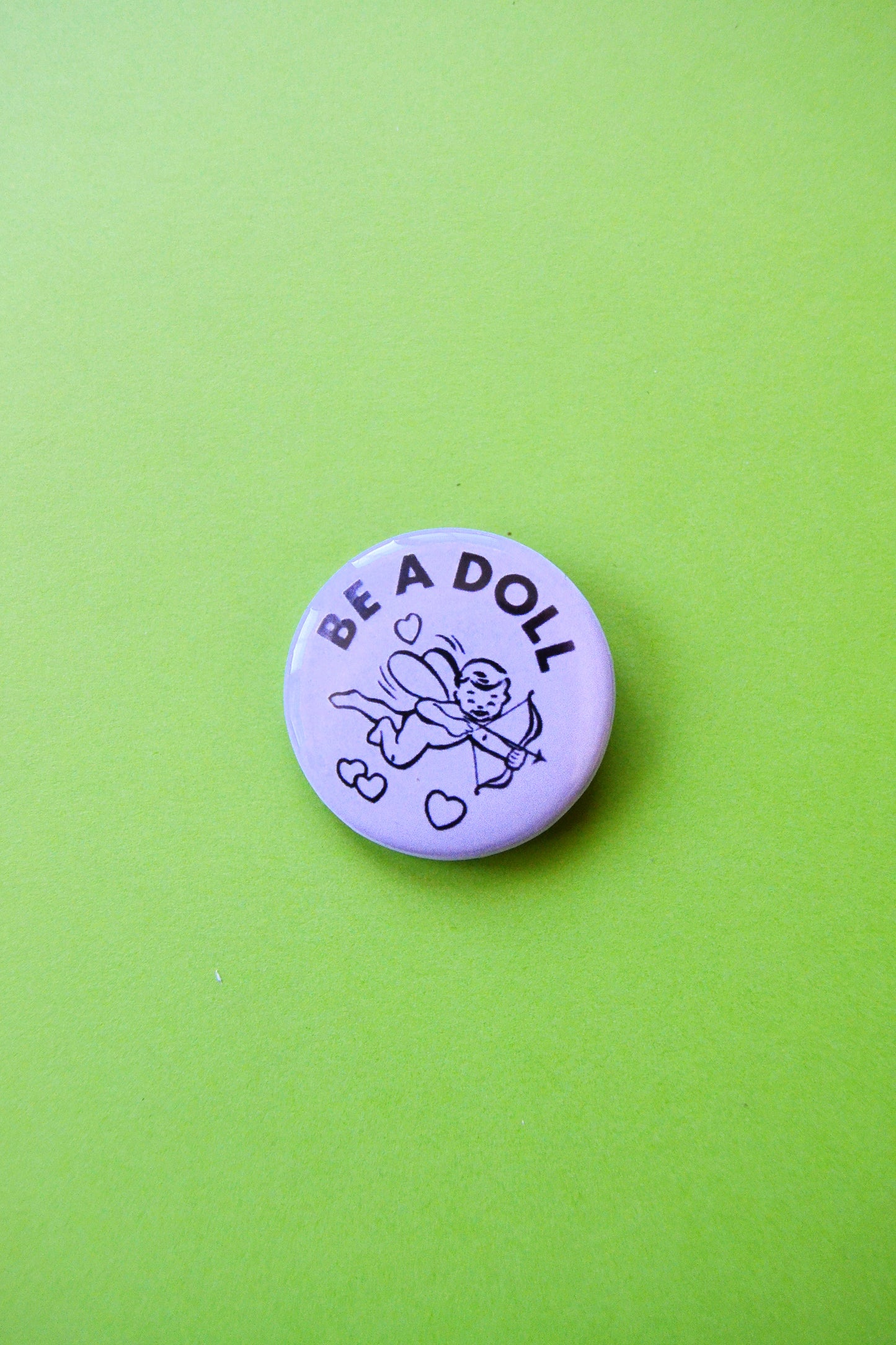 Be A Doll Reproduction Pinback Button