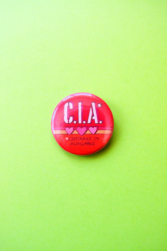 CIA (Certainly I'm Available) Reproduction Pinback Button