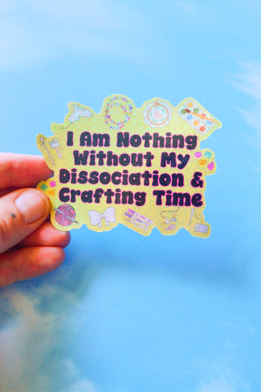 Crafting & Dissociating Vinyl Glitter Sticker