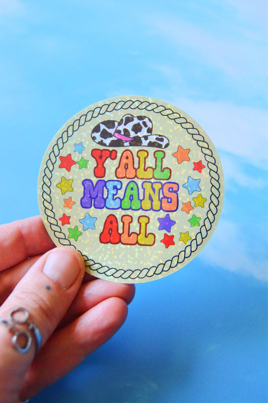 Y'all Means All Glittery Vinyl Sticker