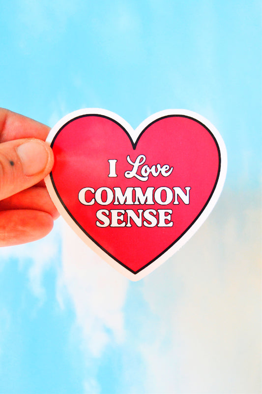 I Love Common Sense Sticker