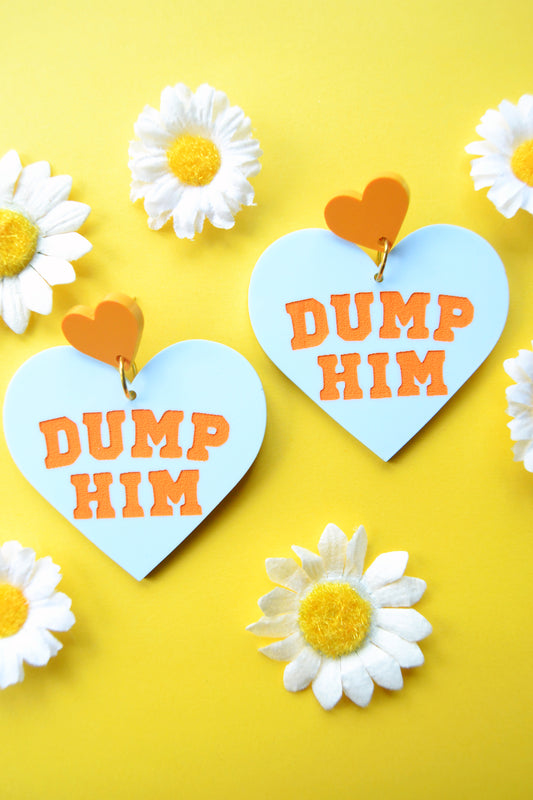 Dump Him Earrings