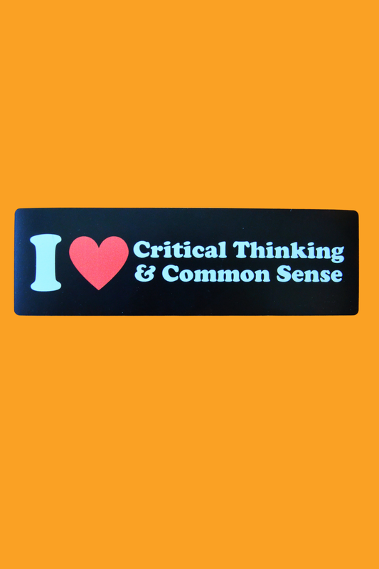 I Love Critical Thinking & Common Sense Bumper Magnet