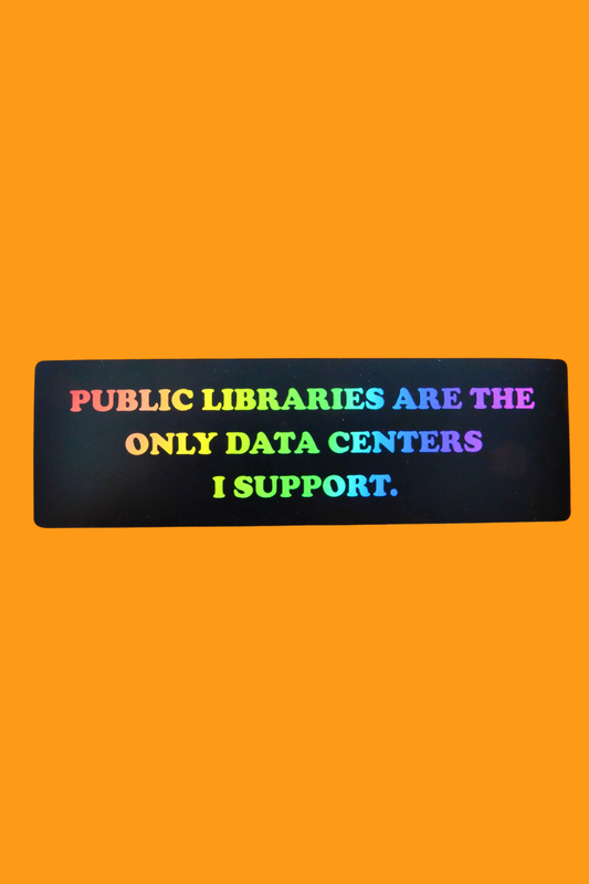 Public Libraries are the Only Data Centers I Support Bumper Magnet