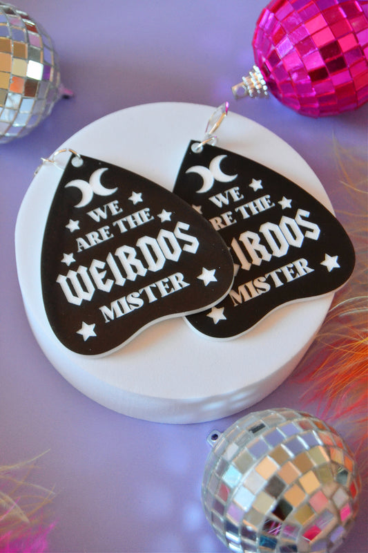We Are the Weirdos Mister Planchette Earrings