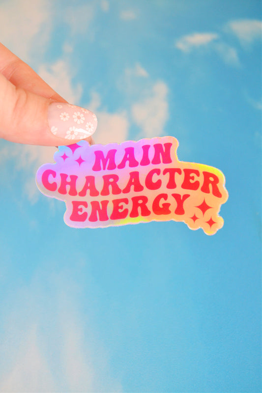 Main Character Energy Holo Sticker